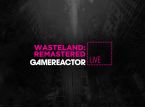 GR Live: la nostra diretta di Wasteland Remastered