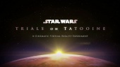 Star Wars: Trials on Tatooine VR - Reveal Trailer